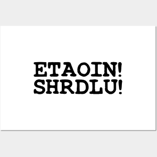 ETAOIN! SHRDLU! Posters and Art